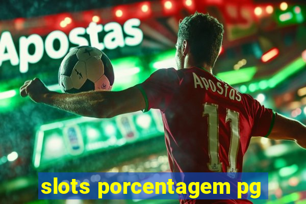 slots porcentagem pg